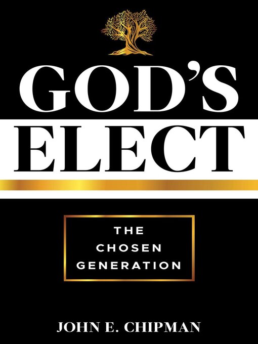 Title details for God's Elect by John E. Chipman - Available